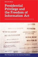Presidential Privilege and the Freedom of Information ACT (Paperback or Softback