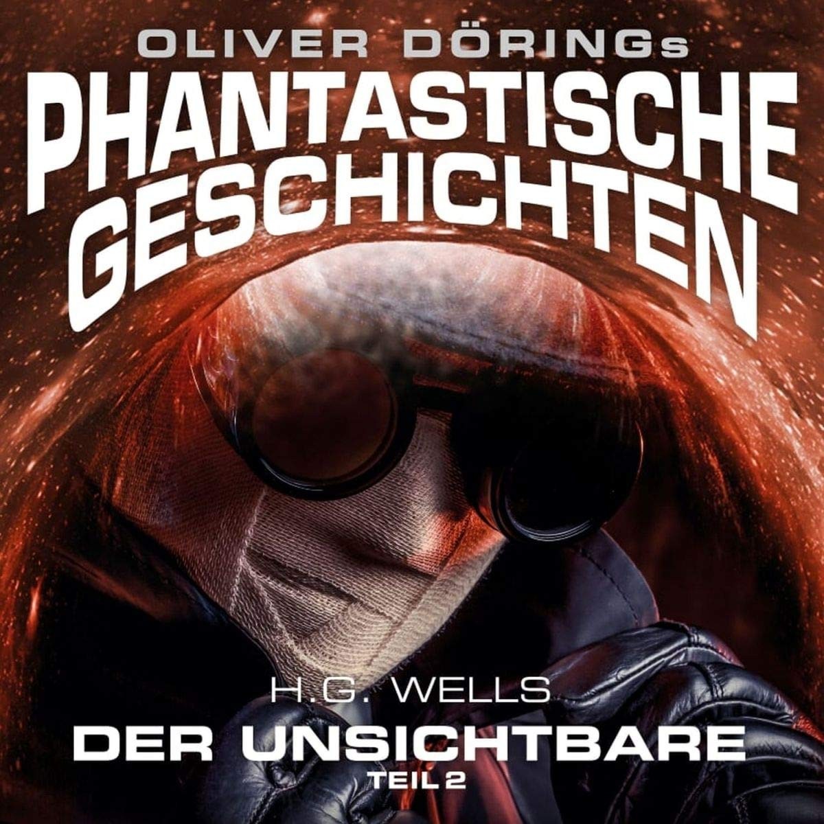 Oliver Dörings Phantastische Geschichten Der Unsichtbare Teil 2 (CD)