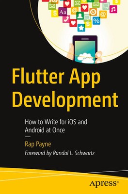 Flutter App Development How to Write for iOS and Android at Once Rap Payne Buch