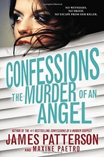 Confessions: The Murder of an Angel by Patterson, James, Paetro, Maxine