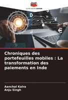 Chroniques Des Portefeuilles Mobiles : La Transformation Des Paiements En Inde