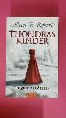 237025 Aileen P. Roberts THONDRAS KINDER 47057 Die Zeit der Sieben