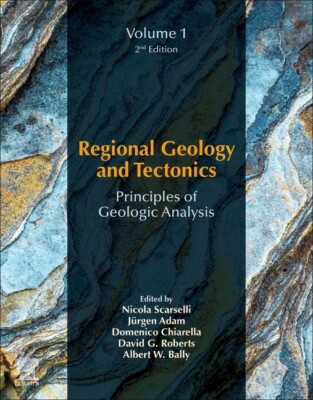 Regional Geology and Tectonics: Principles of Geologic Analysis: Volume 1: ...