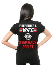 Firefighter Wife T-shirt Stay Back Funny Firefighter T-shirt Gift For Wife Shirt