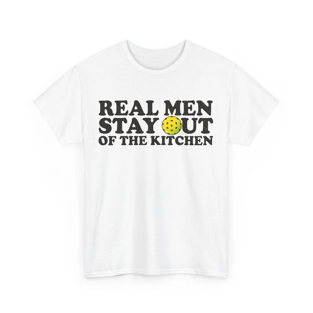 Pickleball Shirt, Real Men Stay Out Of The Kitchen Sports Pickleball Lover Shirt Pickleball Shirt, Real Men Stay Out Of The Kitchen Sports Pickleball Lover Shirt