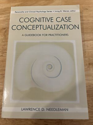 Cognitive Case Conceptualization: A Guidebook for Practitioners by Needleman
