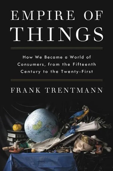 Empire Of Things | Frank Trentmann | Englisch | Buch | Gebunden | 2016-image