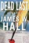 Dead Last (Thorn Mysteries) - Hardcover By Hall, James W - VERY GOOD