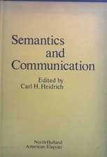 Semantics and Communication: Proceedings of the 3rd Colloquium of the Institute 