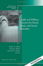 HEALTH AND WELLNESS CONCERNS FOR RACIAL, ETHNIC, AND By Joshua C. Collins NEW