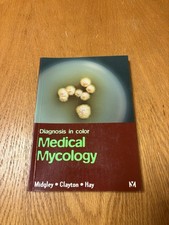 Medial Mycology: Diagnosis In Colour