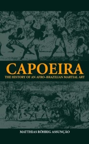 Capoeira by Matthias Rhrig Assuno - 9780714680866