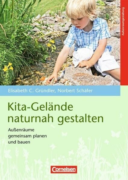 Kita-Gelände naturnah gestalten: Außenräume Buch Cornelsen Scriptor