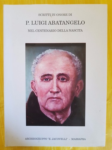 SCRITTI IN ONORE DI P. LUIGI ABATANGELO NEL CENTENARIO DELLA SUA NASCITA - 1993