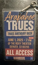 Arapahoe T.R.U.E.S All Access Pass From Sold Out Show June 1st