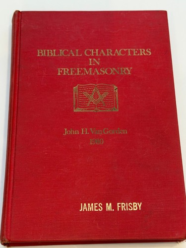 Biblical Characters in Freemasonry by Gorden 1980 Limited Edition 2452/3000