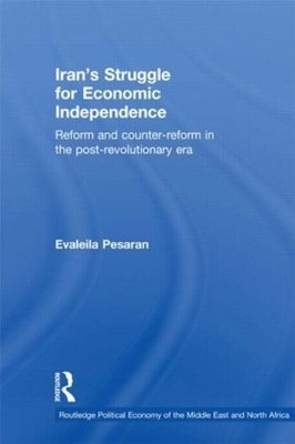 Iran's Struggle for Economic Independence - 9780415838276