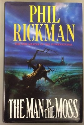 The Man in the Moss - Rickman, Phil