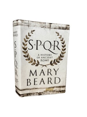 S. P. Q. R. : A History of Ancient Rome by Mary Beard (Hardcover, First Edition)