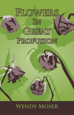 Moser - Flowers in Great Profusion - New paperback or softback - 50 - X555z