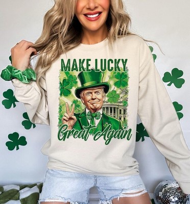 Make America Lucky again St Patricks Day Funny Trump v2 Sweatshirt