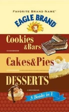 Favorite Brand Name Eagle Brand: 3 books in 1: Cookies & Bars, Cakes & Pi - GOOD