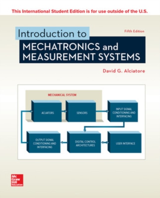 ISE Introduction to Mechatronics and Measurement  by David Alciatore PAPERBACK