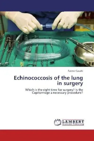 Fatmir Caushi | Echinococcosis Of The Lung In Surgery | Taschenbuch | Englisch-image