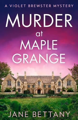 Jane Bettany - Murder at Maple Grange *NEW*  + FREE P&P