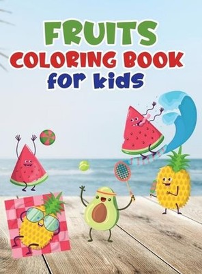 Fruits coloring book for kids: Fruit coloring book made with professional graphi