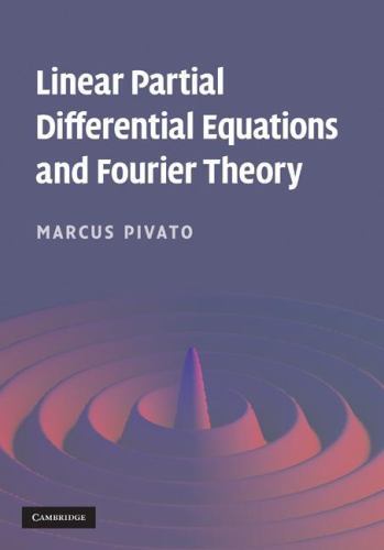 Linear Partial Differential Equations Fourier Theory Marcus Piva… 9780521199704
