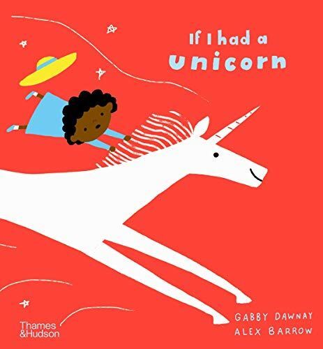 If I had a unicorn: Gabby Dawnay by Gabby Dawnay (Hardcover)