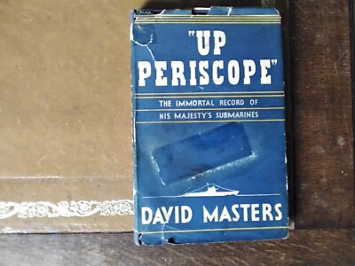 Up Periscope by David Masters with Signature of Rear Admiral Ben Bryant