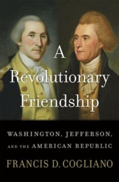 A Revolutionary Friendship: Washington, Jefferson, and the American Republic by - Image 4