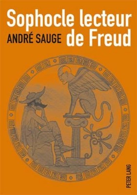 Sophocle Lecteur de Freud by Andr? Sauge (French) Paperback Book