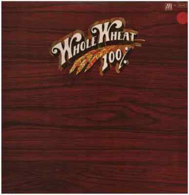 100% Whole Wheat Ice, Fire & Desire EMI Vinyl LP