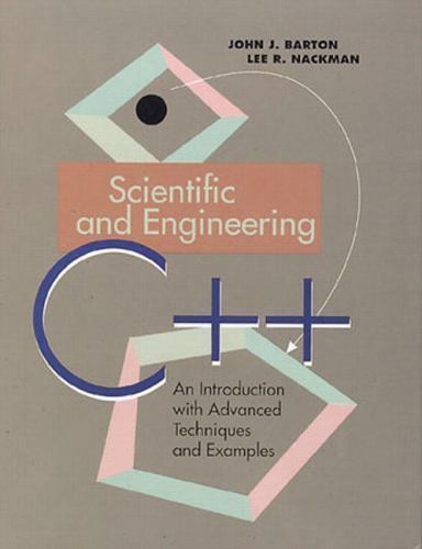 Scientific and Engineering C++: An Introduction with Advanced ...