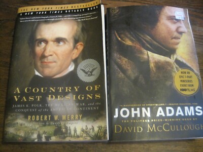 John Adams BY David McCullough&COUNTRY OF VAST DESIGNS(JAMES POLK) BY MERRY-2 PB