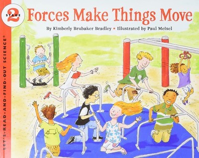 Forces Make Things Move (Let's-Read-and-Find-Out Science 2) - paperback Brad...