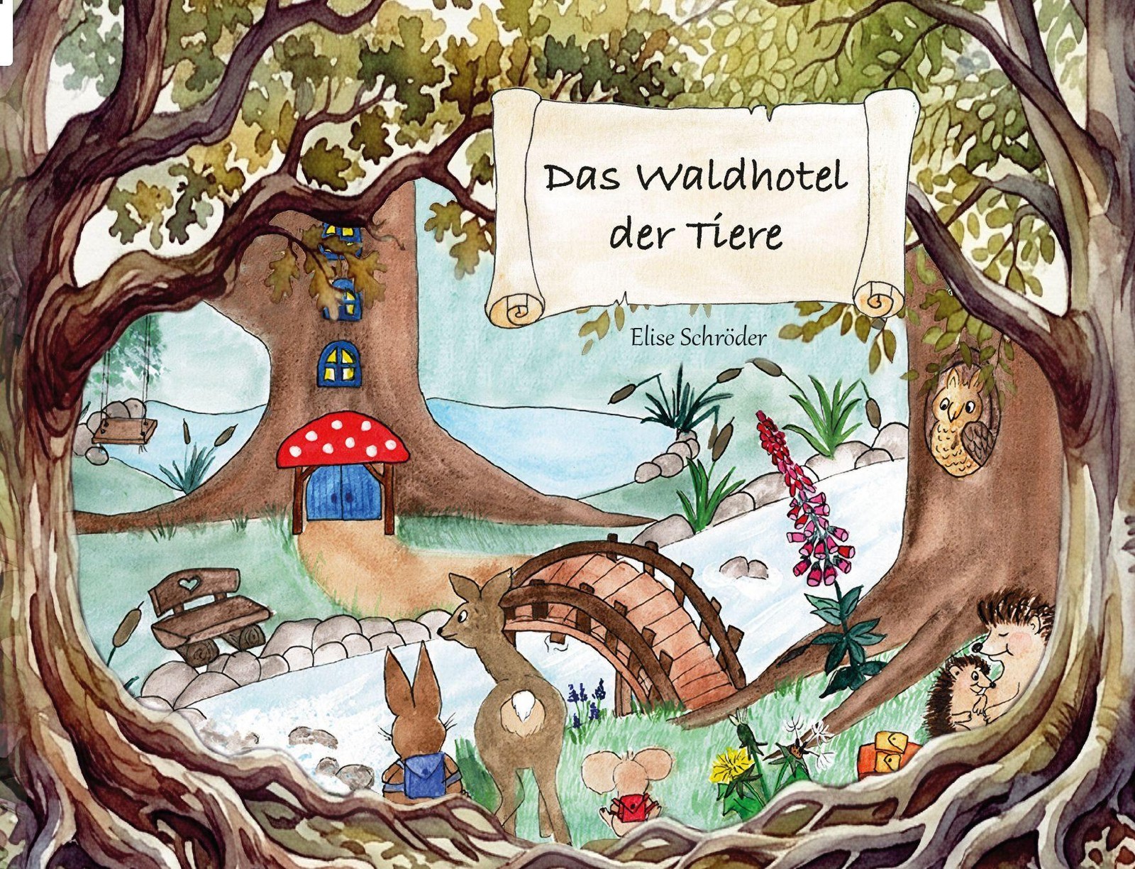 Das Waldhotel der Tiere Elise Schröder