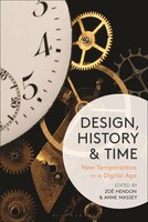 Design, History And Time | New Temporalities In A Digital Age | Massey (U. A.)