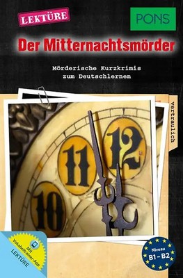 PONS Kurzkrimi Deutsch - Der Mitternachtsmörder