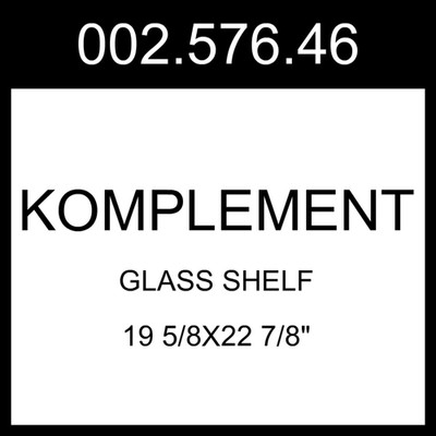 IKEA KOMPLEMENT Glass Shelf White  19 5/8x22 7/8'' 002.576.46