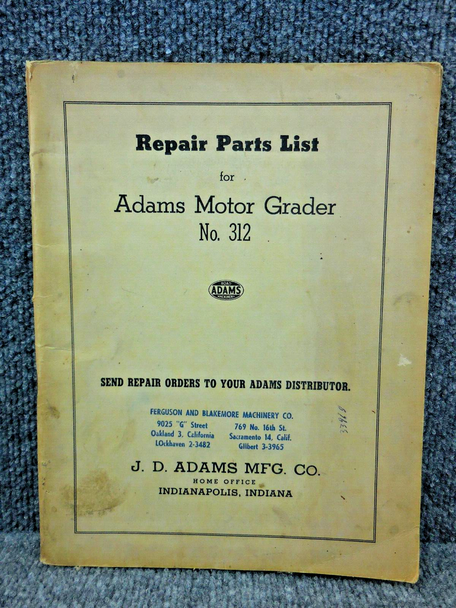 OEM Factory Original J.D. Adams Motor Grader no. 312 Parts List