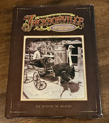 The Jacksonville Family Album Wayne Wood Hardcover 150 Years Photography Duval 