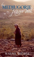 Medjugorje Prayer Book Wayne Weible Taschenbuch Kartoniert / Broschiert Englisch