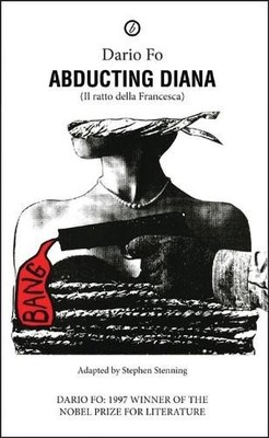 Abducting Diana: Il Ratto Della Francesca:..., Dario Fo