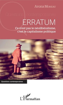 Arona Moreau | Erratum. Ce n'est pas le néolibéralisme, c'est le capitalisme...