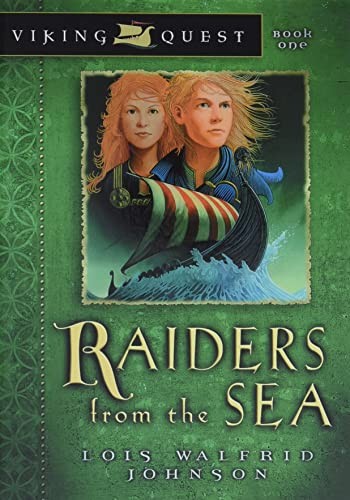 Raiders from the Sea (Viking Quest) By Lois Walfrid-Johnson