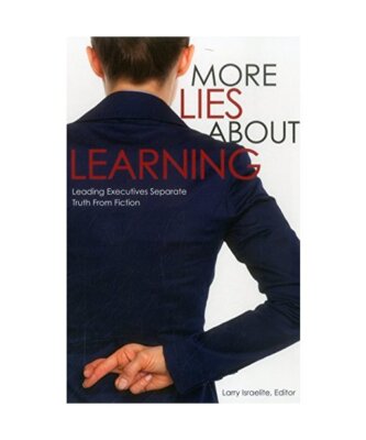 More Lies about Learning: Leading Executives Separate Truth from Fiction